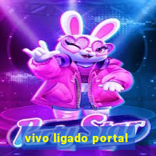 vivo ligado portal